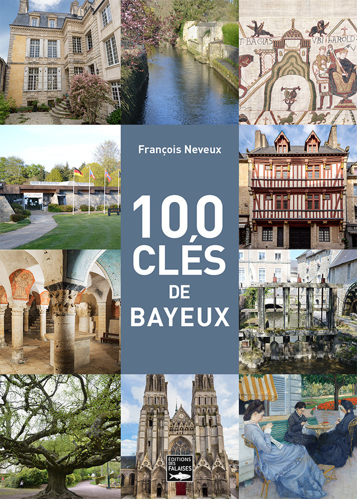 100 clés de Bayeux 100 clés de Bayeux