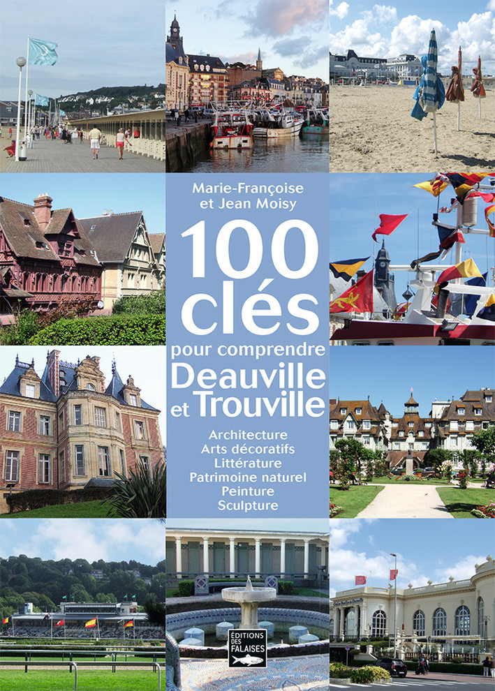 100 clés pour comprendre Deauville et Trouville 100 clés pour comprendre Deauville et Trouville