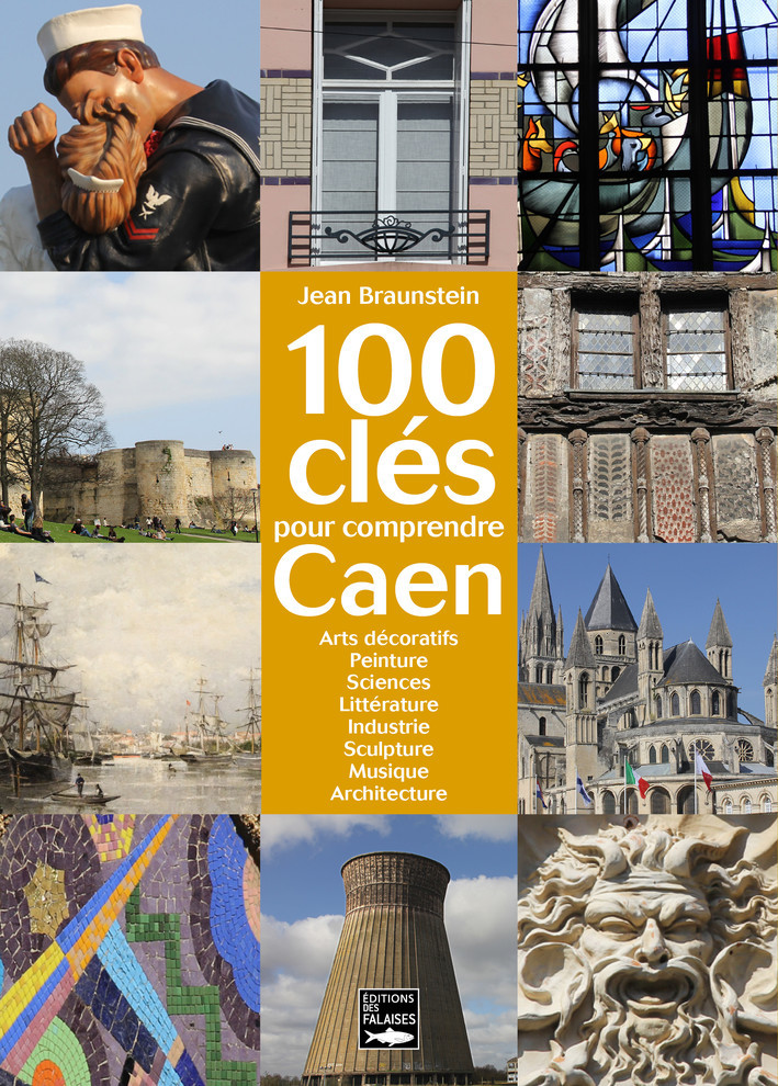 100 clés pour comprendre Caen 100 clés pour comprendre Caen