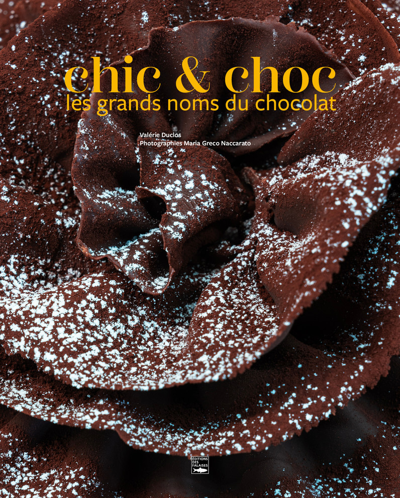 Chic & choc, les grands noms du chocolat Chic & choc, les grands noms du chocolat