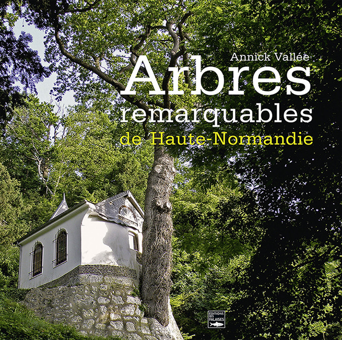 Arbres remarquables de Haute-Normandie Arbres remarquables de Haute-Normandie