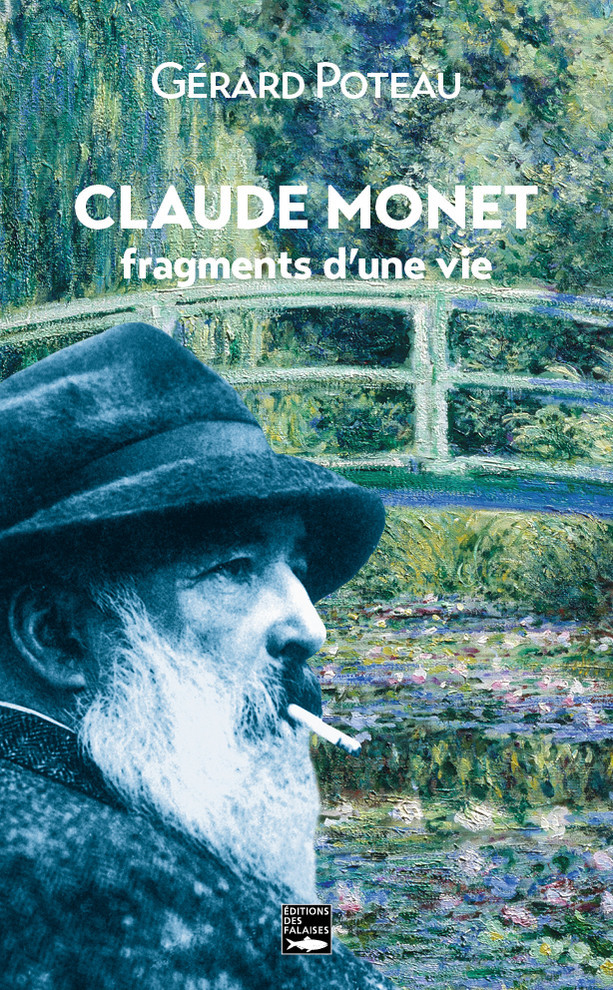 Claude Monet, fragments d'une vie Claude Monet, fragments d'une vie