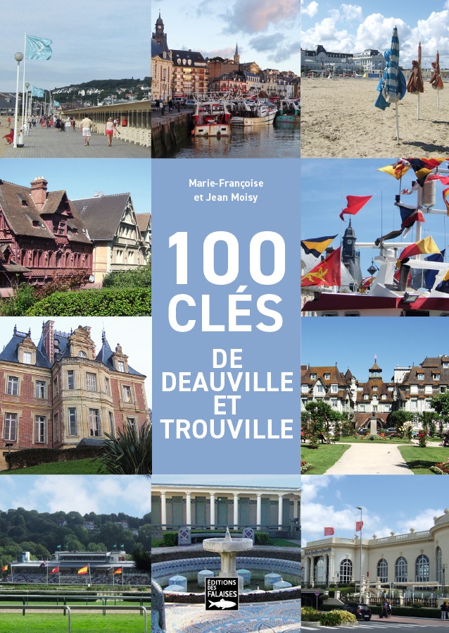 100 clés de Deauville et Trouville 100 clés de Deauville et Trouville