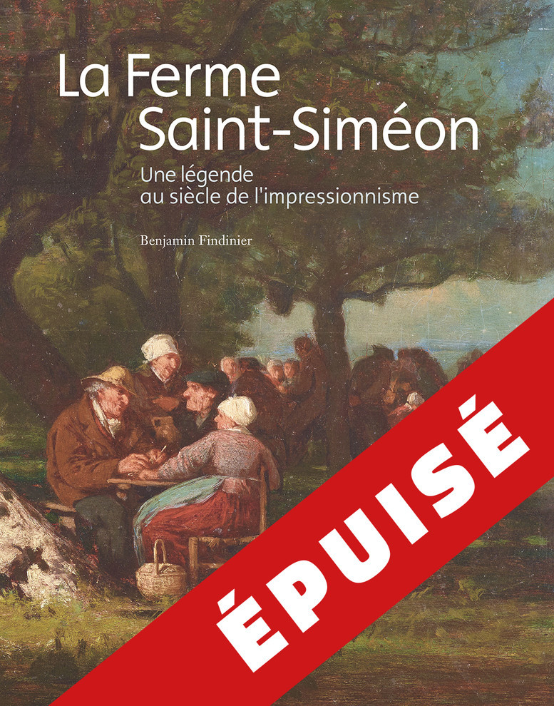 La Ferme Saint-Siméon, une légende au siècle de l'impressionnisme La Ferme Saint-Siméon, une légende au siècle de l'impressionnisme
