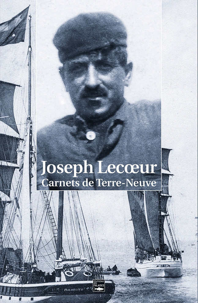 Joseph Lecœur, carnets de Terre-Neuve Joseph Lecœur, carnets de Terre-Neuve