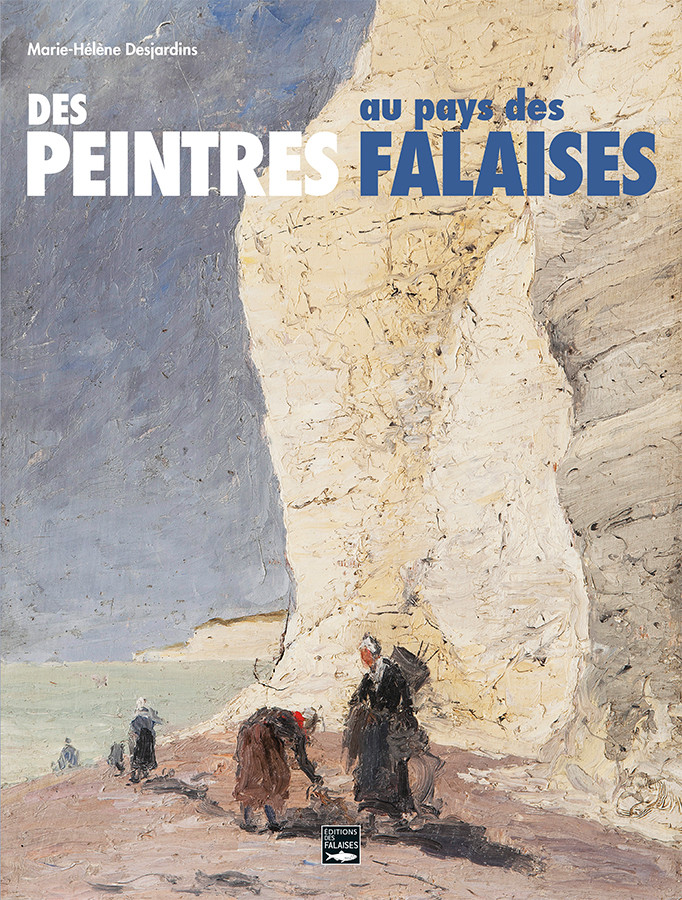 Des peintres au pays des falaises Des peintres au pays des falaises