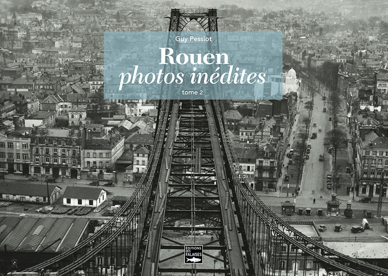 Rouen photos inédites. Tome 2 Rouen photos inédites. Tome 2