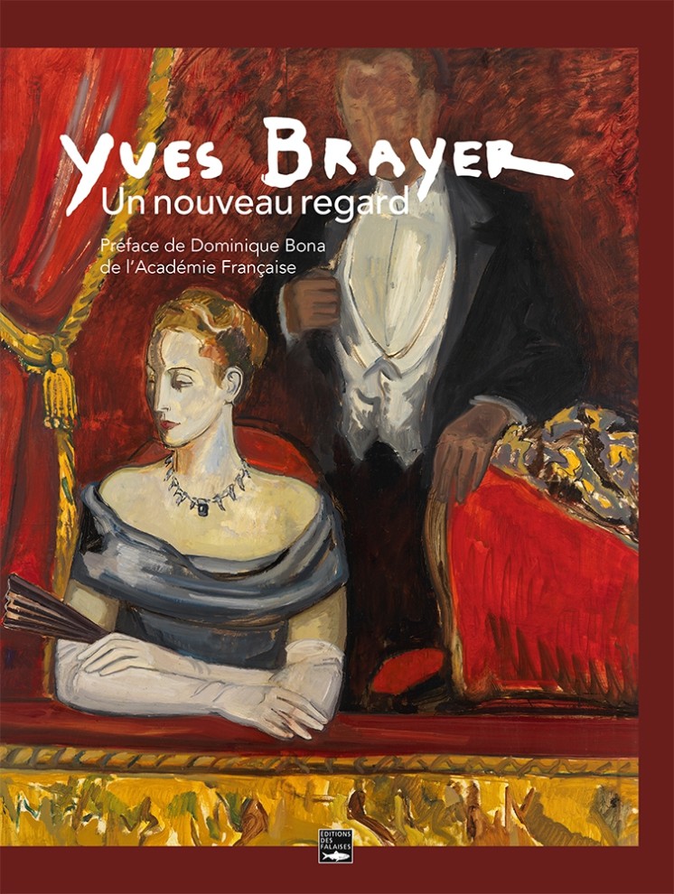 Yves Brayer, un nouveau regard
