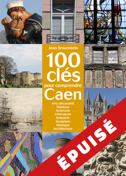 100 clés pour comprendre Caen