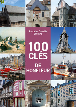 100 clés de Honfleur