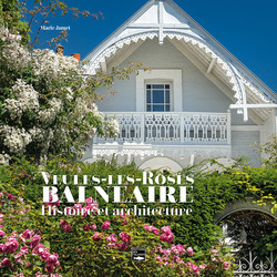 Veules-les-Roses balnéaire, histoire et architecture