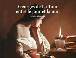 Georges de La Tour, entre le jour et la nuit