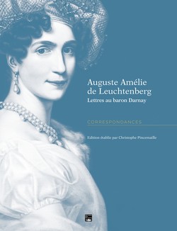 Auguste Amélie de Leuchtenberg, lettres au Baron Darnay
