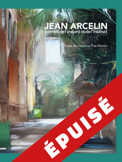 Jean Arcelin, peintre de l'instant et de l'instinct