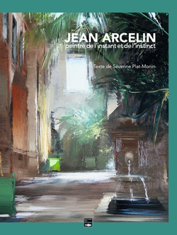 Jean Arcelin, peintre de l'instant et de l'instinct
